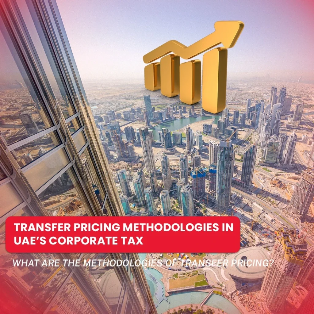 Transfer Pricing Methodologies in UAE Corporate Tax