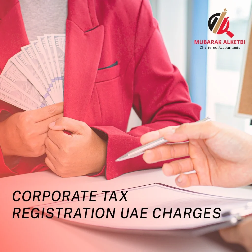 Corporate Tax Registration UAE Charges