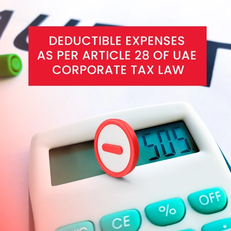 Deductible Expenses as per Article 28 of UAE Corporate Tax Law