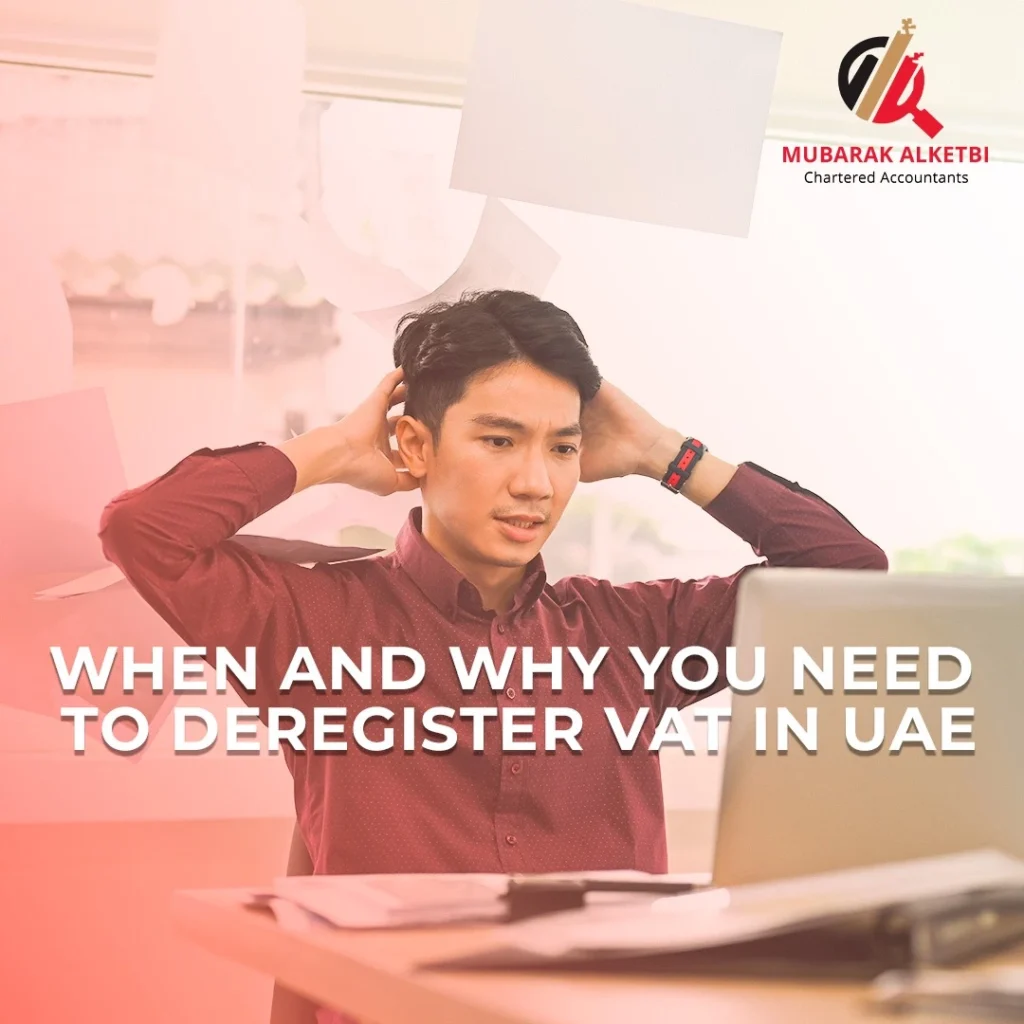 When and Why You Need To Deregister VAT In UAE