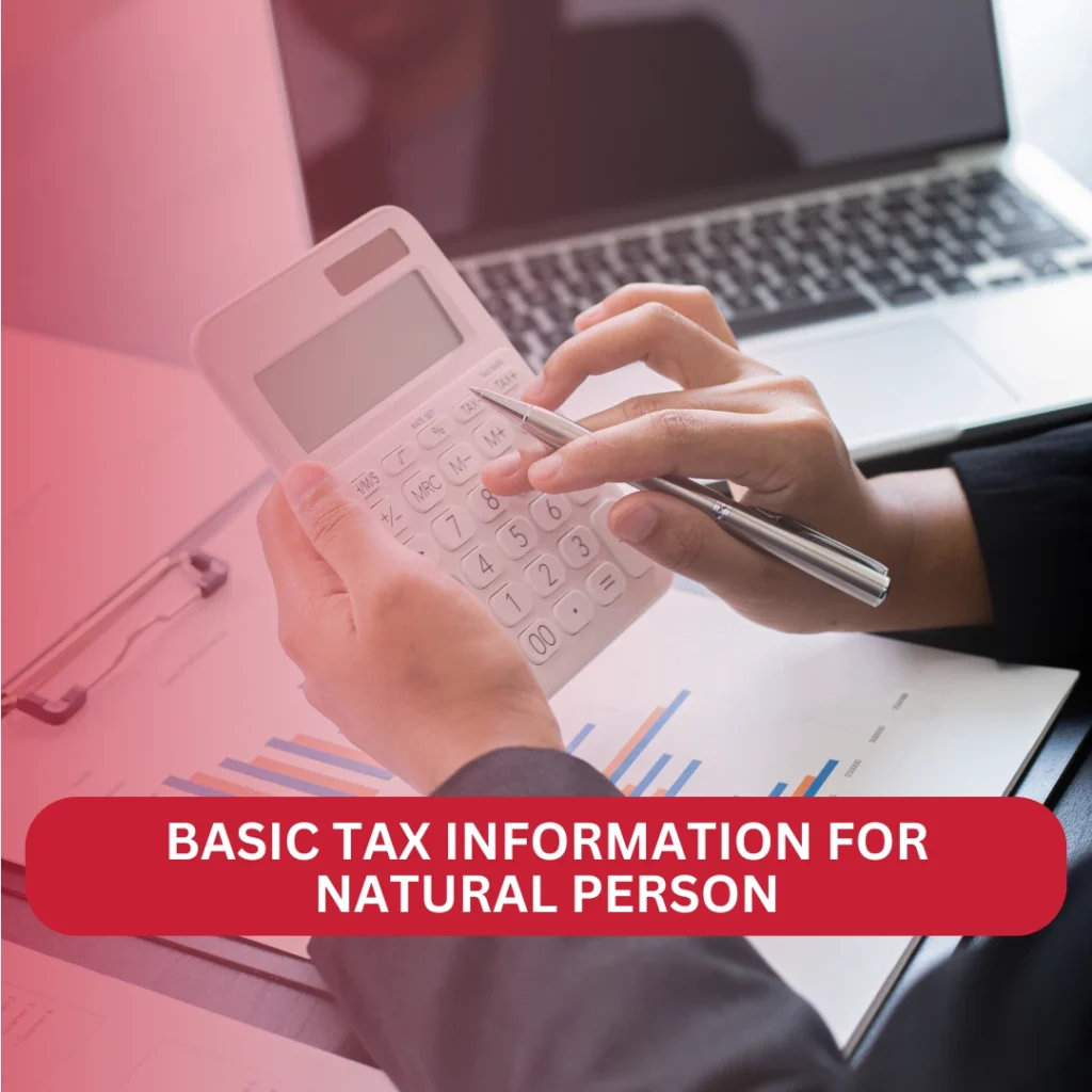 BASIC TAX INFORMATION FOR NATURAL PERSON