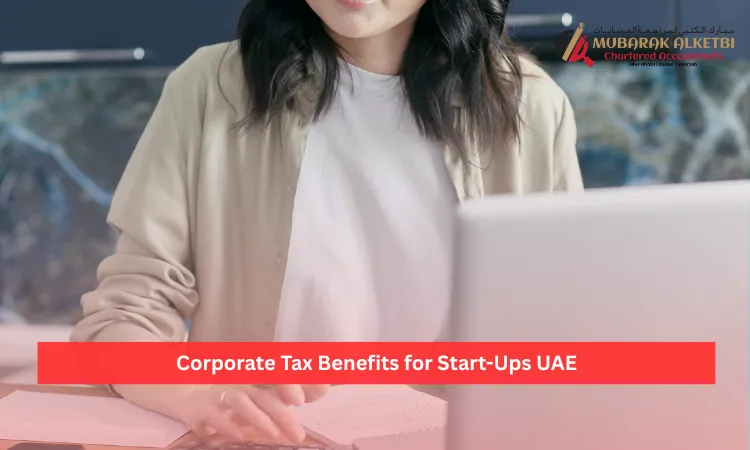 Corporate Tax Benefits for Start-Ups UAE