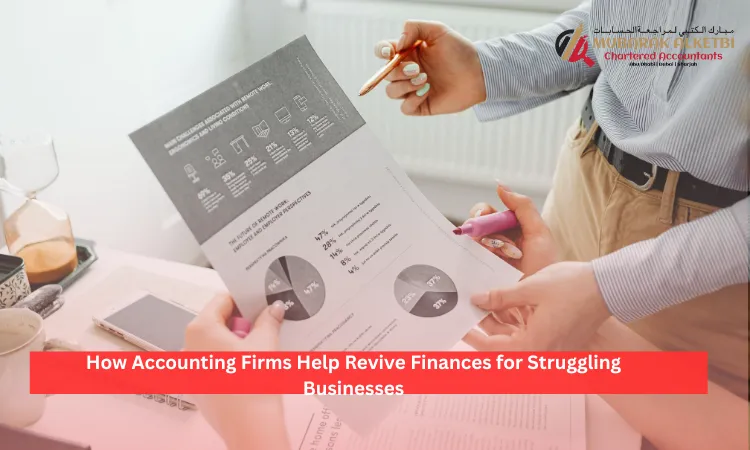 How Accounting Firms Help Revive Finances for Struggling Businesses
