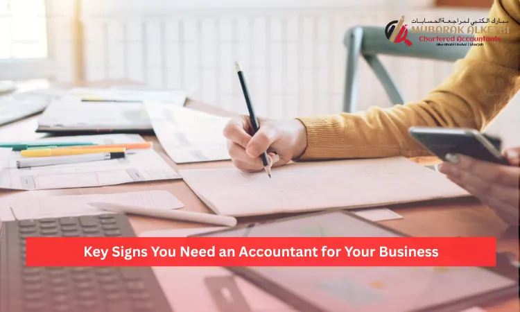 Key Signs You Need an Accountant for Your Business
