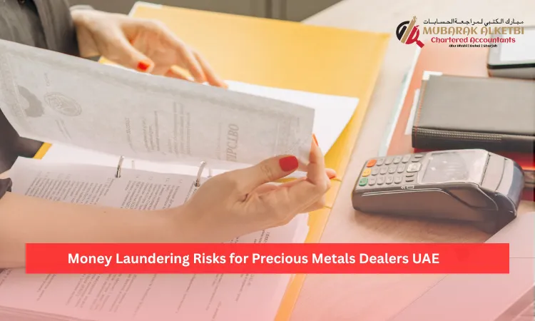 Money Laundering Risks for Precious Metals Dealers UAE