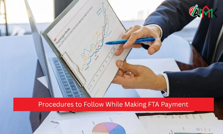 Procedures to Follow While Making FTA Payment 5 Procedures to Follow While Making FTA Payment