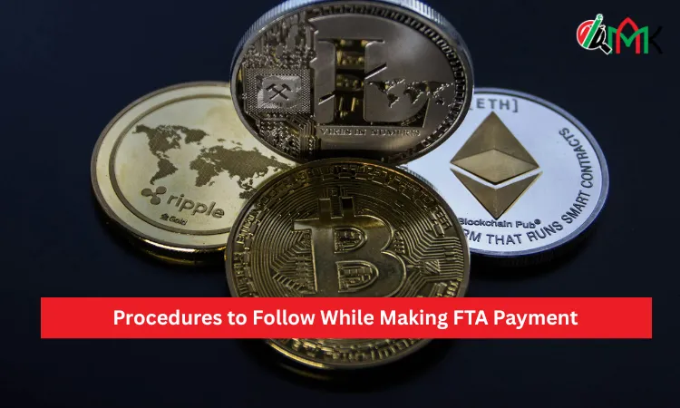 Procedures to Follow While Making FTA Payment 9 Procedures to Follow While Making FTA Payment