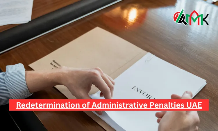 Redetermination of Administrative Penalties UAE