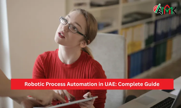 Robotic Process Automation in UAE Complete Guide