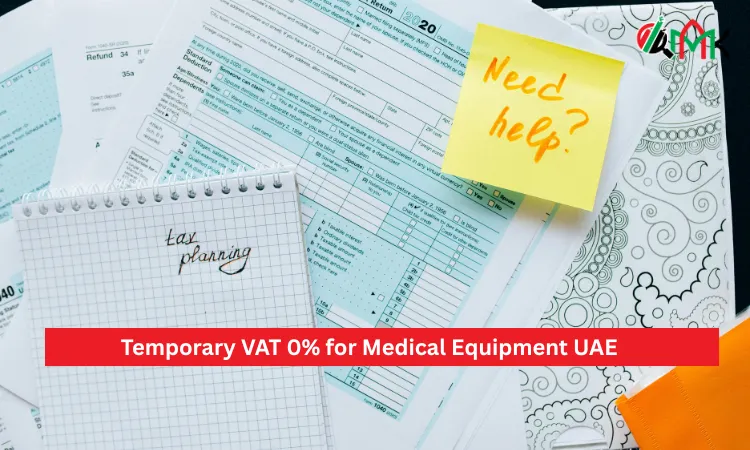 Temporary VAT 0% for Medical Equipment UAE 9 Temporary VAT 0% for Medical Equipment UAE