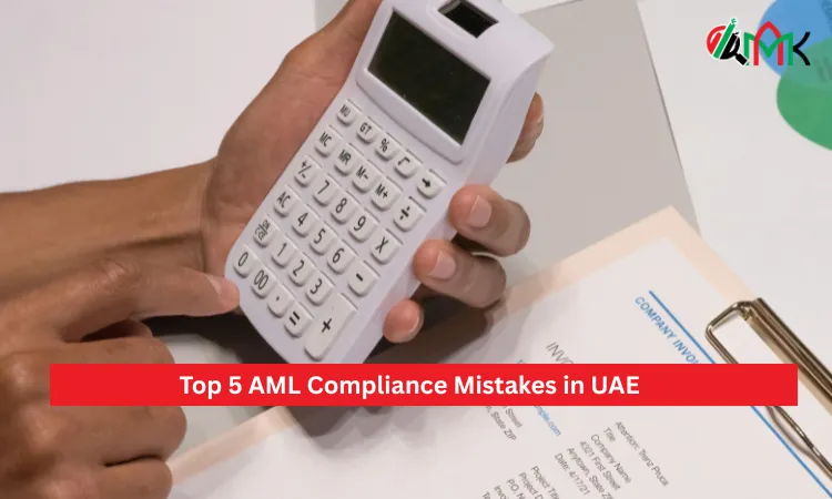 Top 5 AML Compliance Mistakes in UAE 8 Top 5 AML Compliance Mistakes in UAE