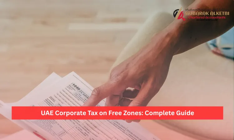 UAE Corporate Tax on Free Zones Complete Guide