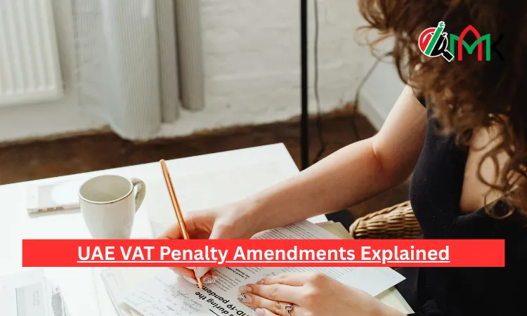 UAE VAT Penalty Amendments Explained 6 UAE VAT Penalty Amendments Explained