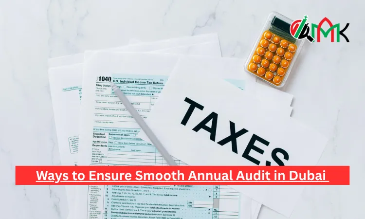 Ways to Ensure Smooth Annual Audit in Dubai 7 Ways to Ensure Smooth Annual Audit in Dubai