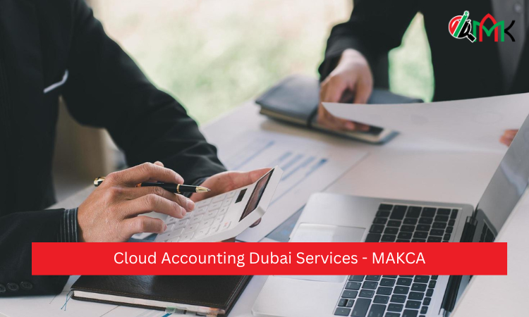 Cloud Accounting Dubai Services - MAKCA