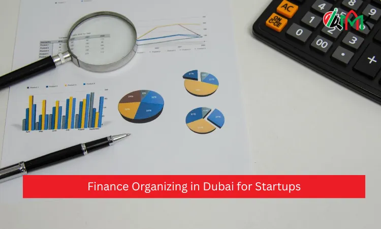 Finance Organizing in Dubai for Startups 2 Finance Organizing in Dubai for Startups