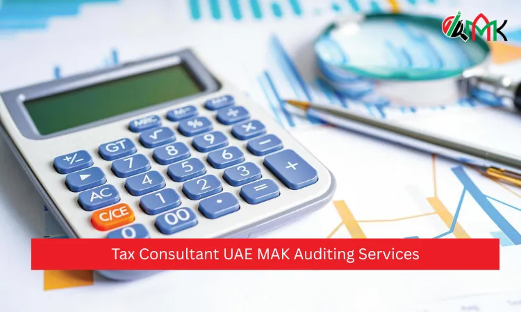 Tax Consultant UAE MAK Auditing Services