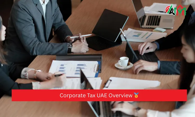 Corporate Tax UAE Overview 🥇